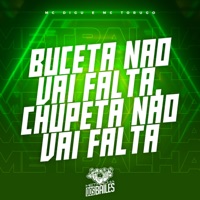 Buceta Não Vai Falta, Chupeta Não Vai Falta - Single - MC Digu, Mc Torugo & DJ Miller Oficial