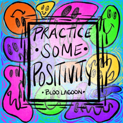 Practice Some Positivity - Single