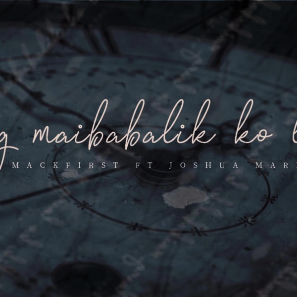 Kung Maibabalik Ko Lang (feat. Joshua Mari)