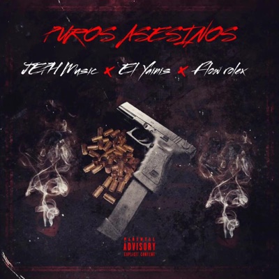 Puros Asesinos (feat. El Yainis, Flow Rolex & Jeph Music) - Single