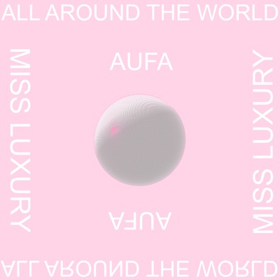 ALL AROUND the WORLD (feat. Aufa) - Single
