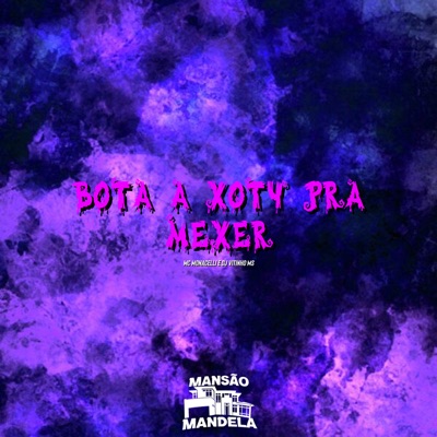 Bota a Xot4 pra Mexer - Single