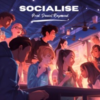 Socialise - Single - Daniel Raymxnd