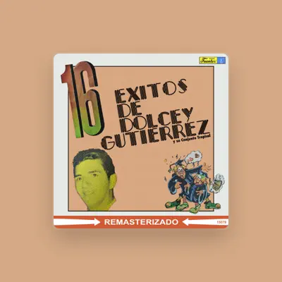 收听 Dolcey Gutierrez Y Su Conjunto Tropical、观看音乐视频、阅读小传、查看巡演日期等 ！