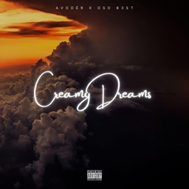 Creamy Dreams (feat. Avodér) OSO B3ST