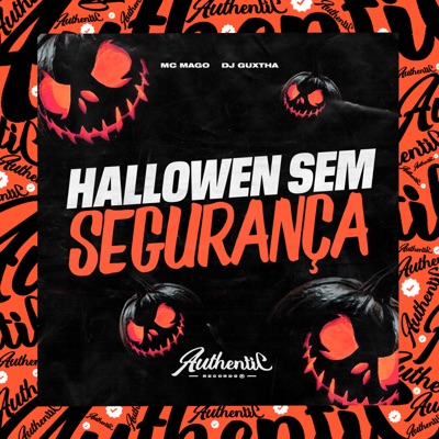 Halloween Sem Segurança (feat. mc mago) - Single