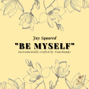 Be Myself (feat. tomcbumpz)