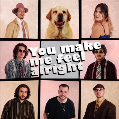 YOU MAKE ME FEEL ALRIGHT (feat. Tom Willow, Cesco, Azuzu, Sam Alex & Wouter Maas) - Single