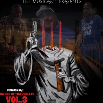 Da Son of Tha Streets, Vol. 3 (feat. Yung Ishaqil)
