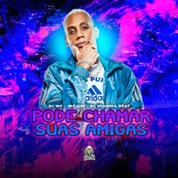 Pode Chamar Suas Amigas - Single - DJ WF, MC GW & DJ Vianna Beat