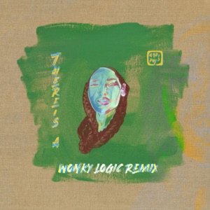 There's A (feat. Wonky Logic) [Wonky Logic Remix] - Single