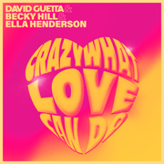 EUROPESE OMROEP | Crazy What Love Can Do - David Guetta, Becky Hill & Ella Henderson