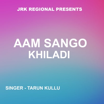 Aam Sango Khiladi (Khariya Song ) - Single