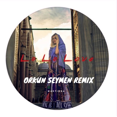 La La Love (Orkun Seymen Remix) - Single
