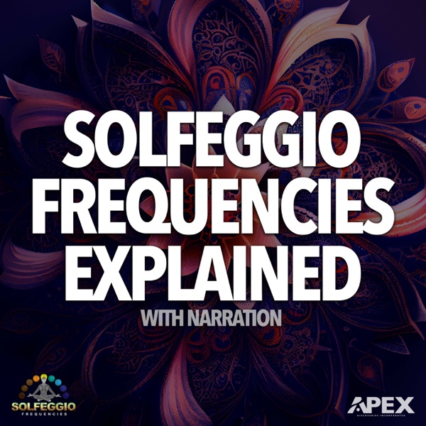 Solfeggio Frequencies Explained (With Narration)