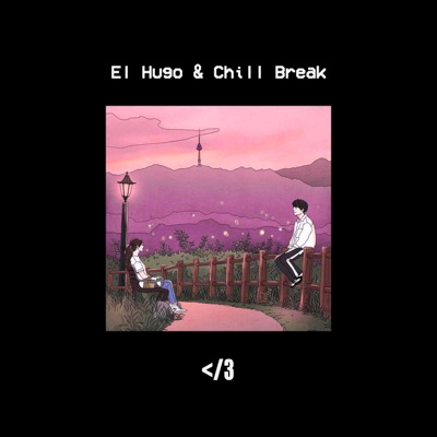 </3 (feat. Chill Break) - Single