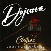 Cleyver y la Nueva Imagen - Déjame