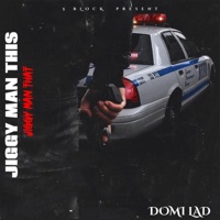 Jiggy Man This, Jiggy Man That (Remix) - Single - Domi Lad