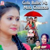 Golu Bullet Ma Mola Ghumade - Single