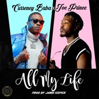 All My Life (feat. Joe prince) - Single - CURRENCY BABA