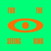 For the Seeing Kind artwork
