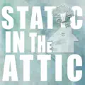 Static In the Attic