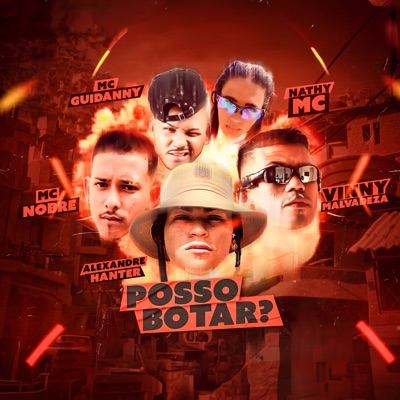 Posso Botar? (feat. Mc Guidanny & Nathy MC) - Single