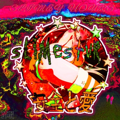 Slimey Hours (Sped Up)
