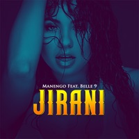 Jirani (feat. Belle 9) - Single - Manengo