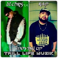Moving Up (feat. R.A.P) - Single - Lil Chris Tlm