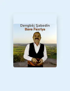 Dengbêj Şabedin सुनें, म्यूज़िक वीडियो देखें, बायो पढ़ें, दौरे की तारीखें और बहुत कुछ देखें!