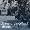 Signed, DeniMash