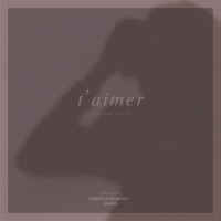 T'aimer (excerpt from loving you) (feat. DAANI) - Single - Isabella Margot