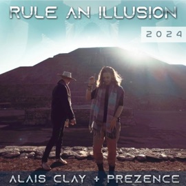 Rule an Illusion Alais Clay & Prezence