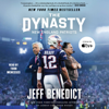 The Dynasty (Unabridged) - Jeff Benedict