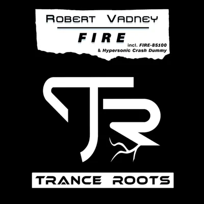 Listen to FIRE - Single by Robert Vadney