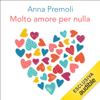 Molto amore per nulla - Anna Premoli