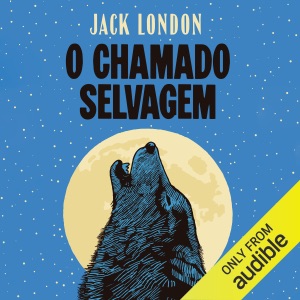 O chamado selvagem (Unabridged)