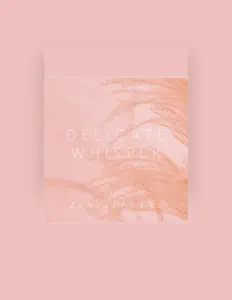 聆聽 Delicate Whisper、觀看音樂影片、閱讀小傳、查看巡演日期等！