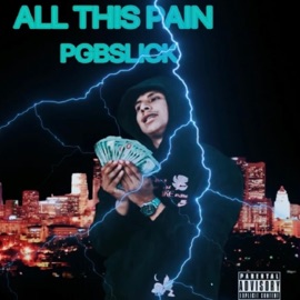 ALL THIS PAIN (Radio Edit) PGBSLICK