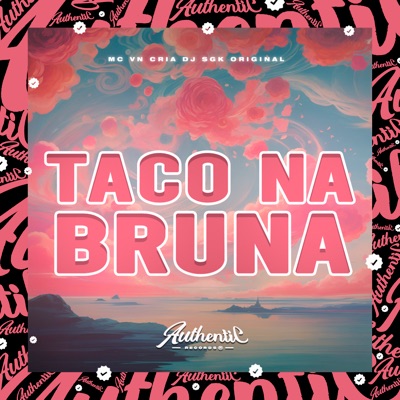 Taco na Bruna (feat. MC VN Cria) - Single