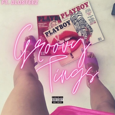 GROOVY TINGS (feat. dlosteez) - Single