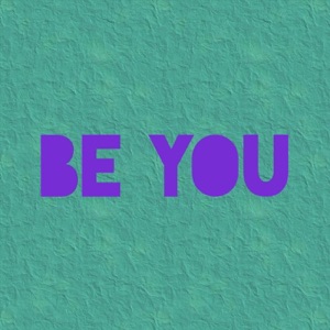Be You