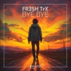 Bye Bye - Single