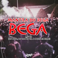 Mantra do Bega (feat. DJ Lobão ZL) - Single - MC ZL, DJ Nog & Dj Feeh Ribeiro