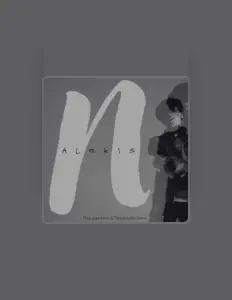 Dengarkan ALEKIS, tonton video musik, baca bio, lihat tanggal tur & lainnya!