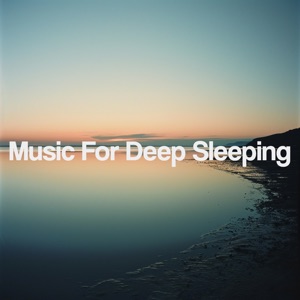Music for Deep Sleeping