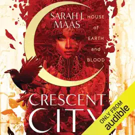 House of Earth and Blood: Crescent City, Book 1 (Unabridged)