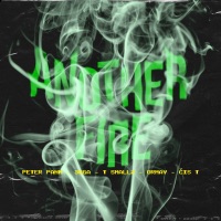 Another Fire (feat. T Smallz Suso & Ormay) - Single - Peter Pann, 3gga & Čis T