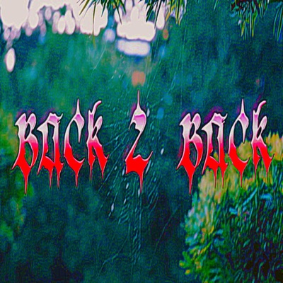 back2back (feat. Z!0N) - Single
